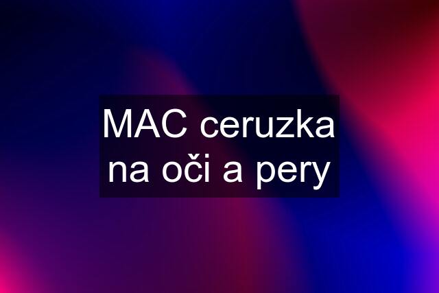 MAC ceruzka na oči a pery