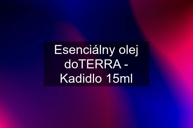 Esenciálny olej doTERRA - Kadidlo 15ml