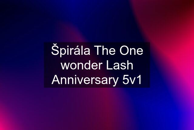 Špirála The One wonder Lash Anniversary 5v1