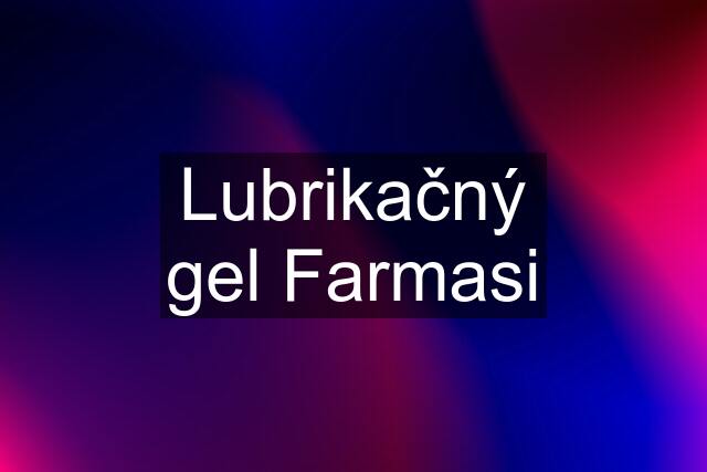 Lubrikačný gel Farmasi