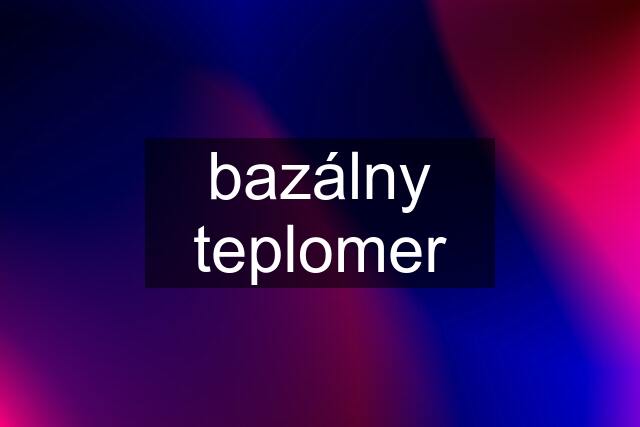 bazálny teplomer