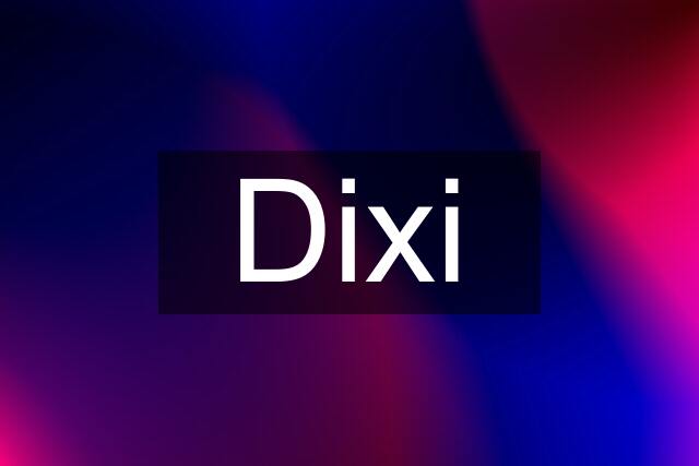 Dixi