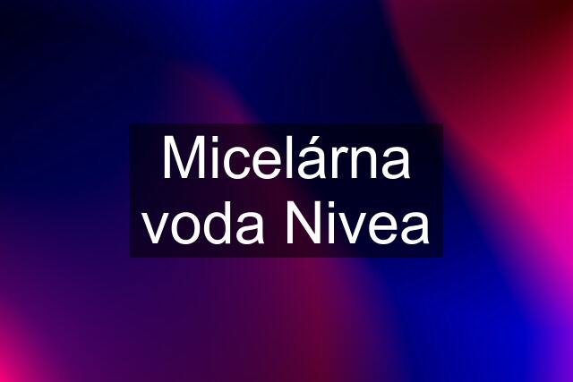 Micelárna voda Nivea