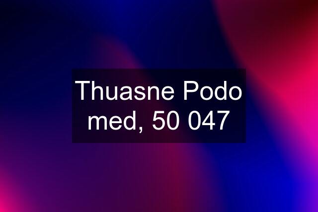 Thuasne Podo med, 50 047