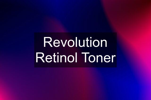 Revolution Retinol Toner