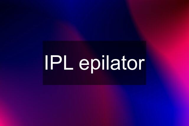 IPL epilator