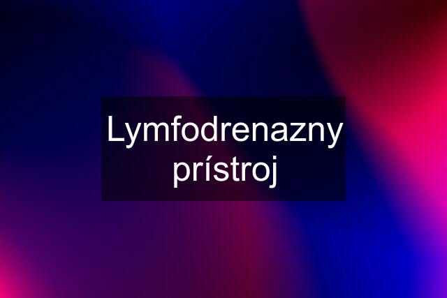 Lymfodrenazny prístroj