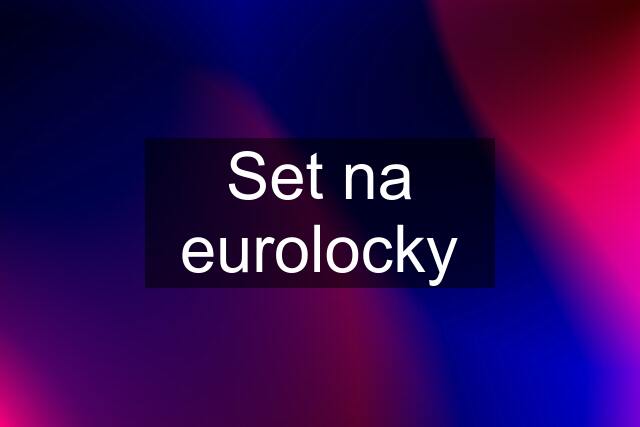 Set na eurolocky