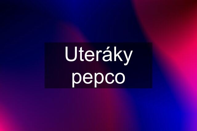 Uteráky pepco