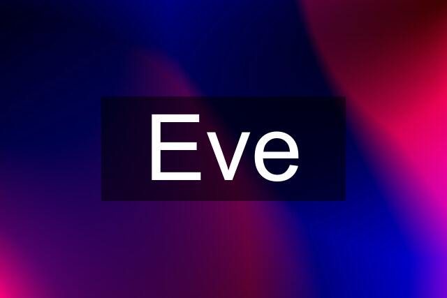 Eve