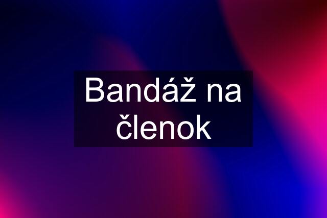 Bandáž na členok