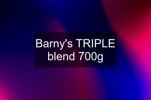 Barny's TRIPLE blend 700g