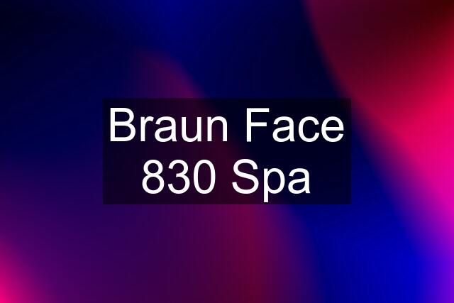 Braun Face 830 Spa