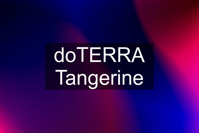 doTERRA Tangerine