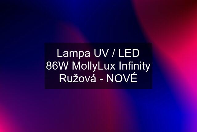 Lampa UV / LED 86W MollyLux Infinity Ružová - NOVÉ