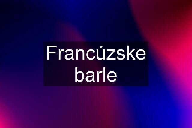 Francúzske barle