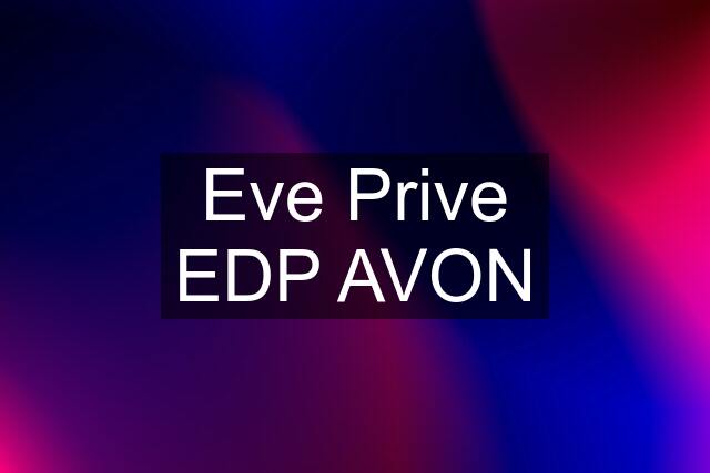 Eve Prive EDP AVON