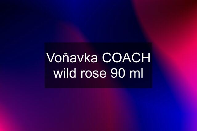 Voňavka COACH wild rose 90 ml