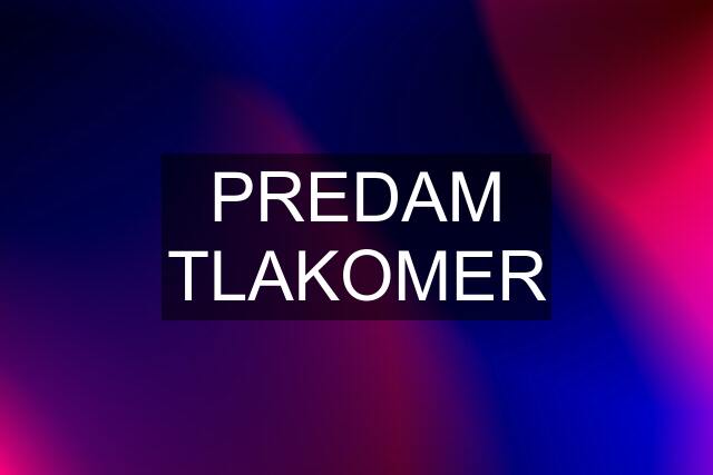 PREDAM TLAKOMER