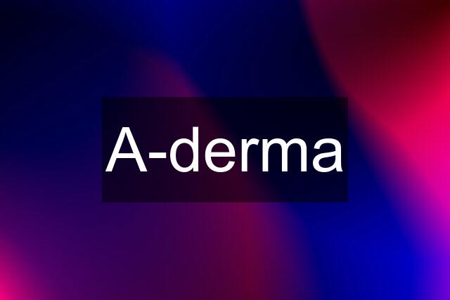 A-derma