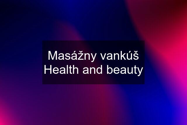 Masážny vankúš Health and beauty