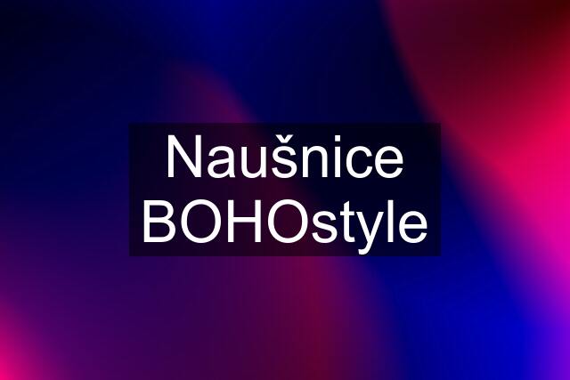 Naušnice BOHOstyle