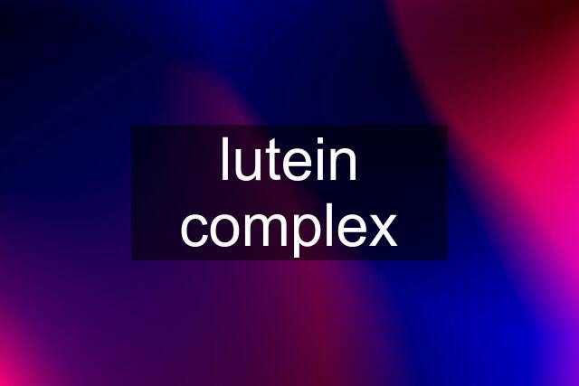 lutein complex