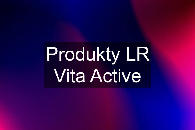 Produkty LR Vita Active