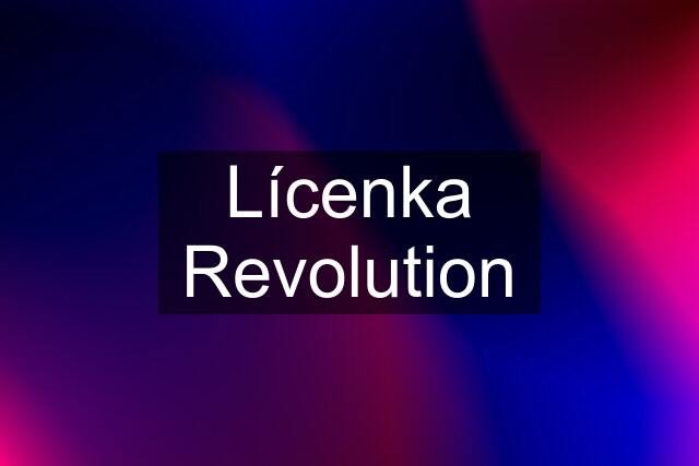 Lícenka Revolution