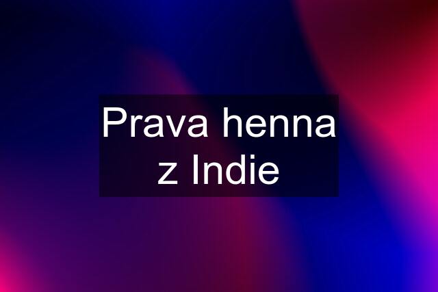 Prava henna z Indie