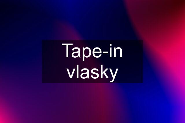 Tape-in vlasky