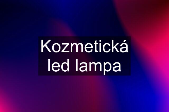 Kozmetická led lampa