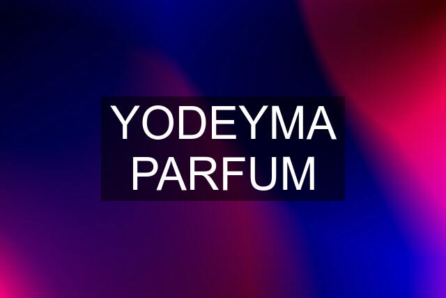 YODEYMA PARFUM