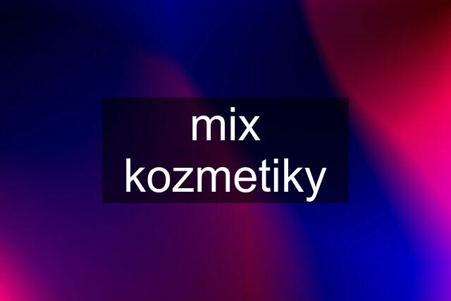 mix kozmetiky