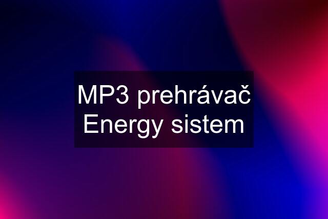 MP3 prehrávač Energy sistem