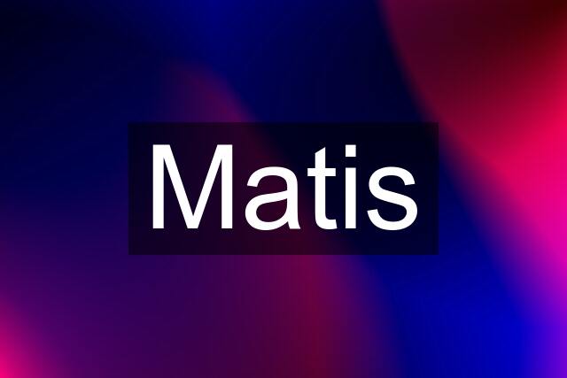 Matis