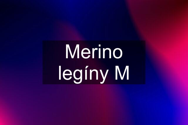 Merino legíny M