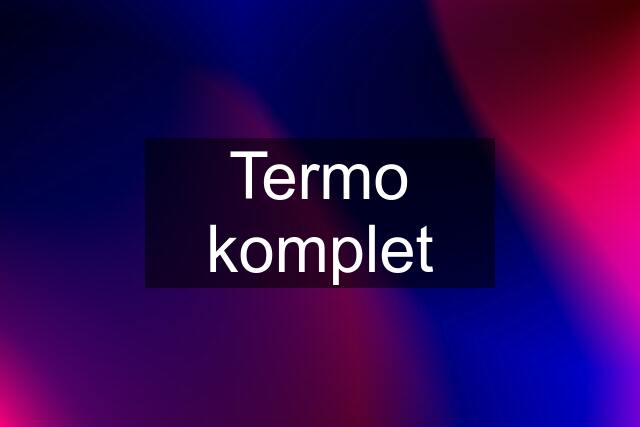 Termo komplet