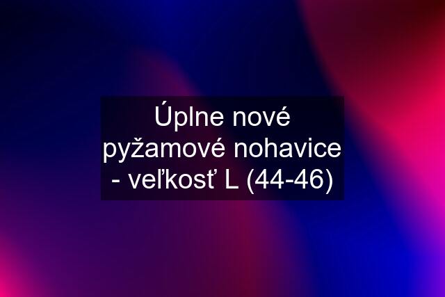 Úplne nové pyžamové nohavice - veľkosť L (44-46)