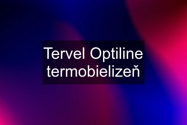 Tervel Optiline termobielizeň