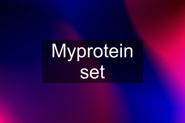 Myprotein set