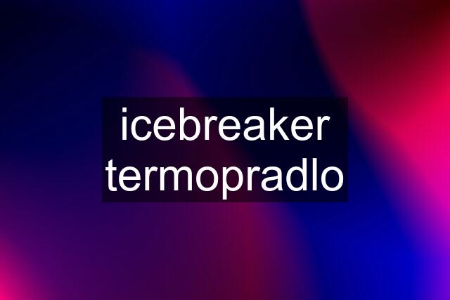 icebreaker termopradlo