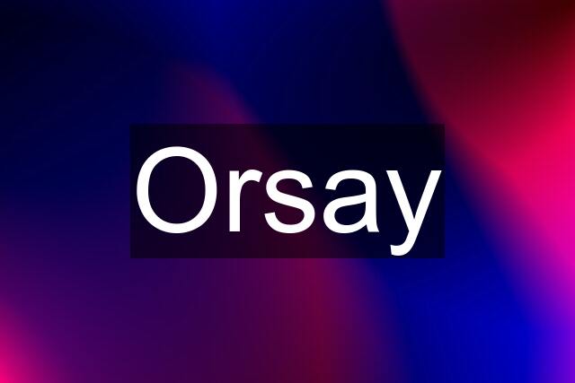 Orsay