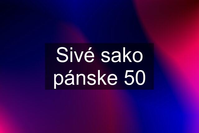 Sivé sako pánske 50