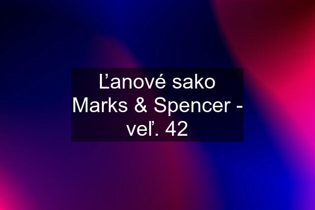 Ľanové sako Marks & Spencer - veľ. 42