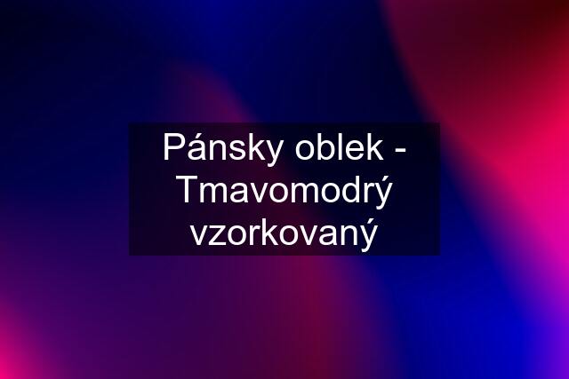 Pánsky oblek - Tmavomodrý vzorkovaný