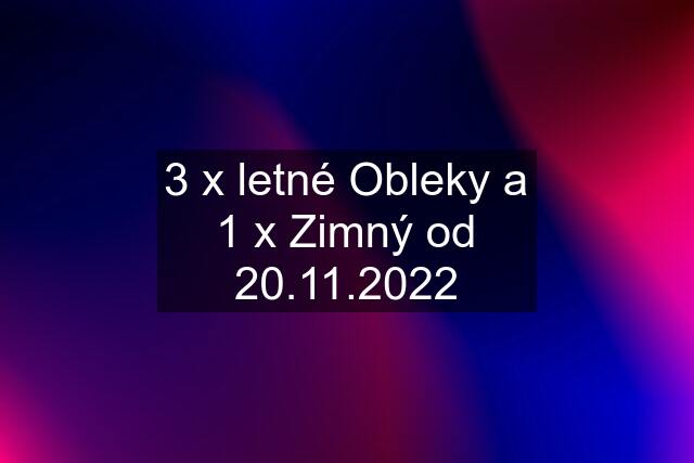 3 x letné Obleky a 1 x Zimný od 20.11.2022