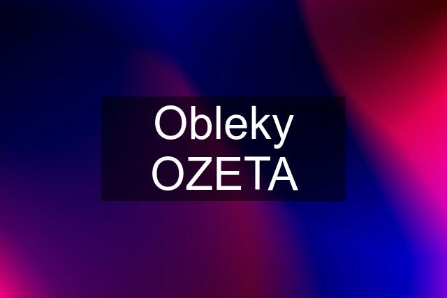 Obleky OZETA