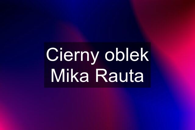 Cierny oblek Mika Rauta