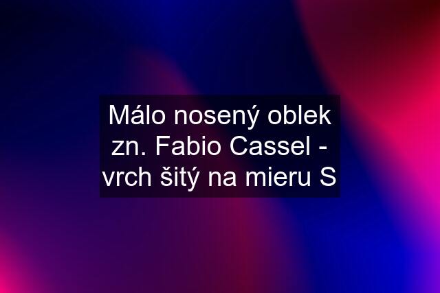 Málo nosený oblek zn. Fabio Cassel - vrch šitý na mieru S